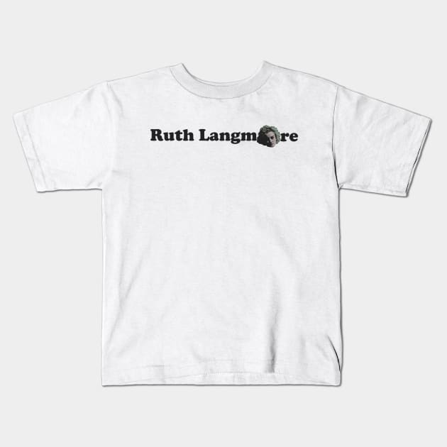 Ruth Langmore Kids T-Shirt by Verge of Puberty